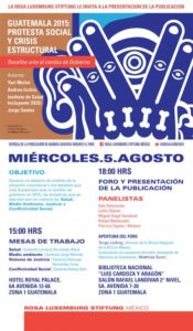 Miércoles Rosa. Guatemala 2015: Protesta social y crisis estructural Desafíos ante el cambio de Gobierno