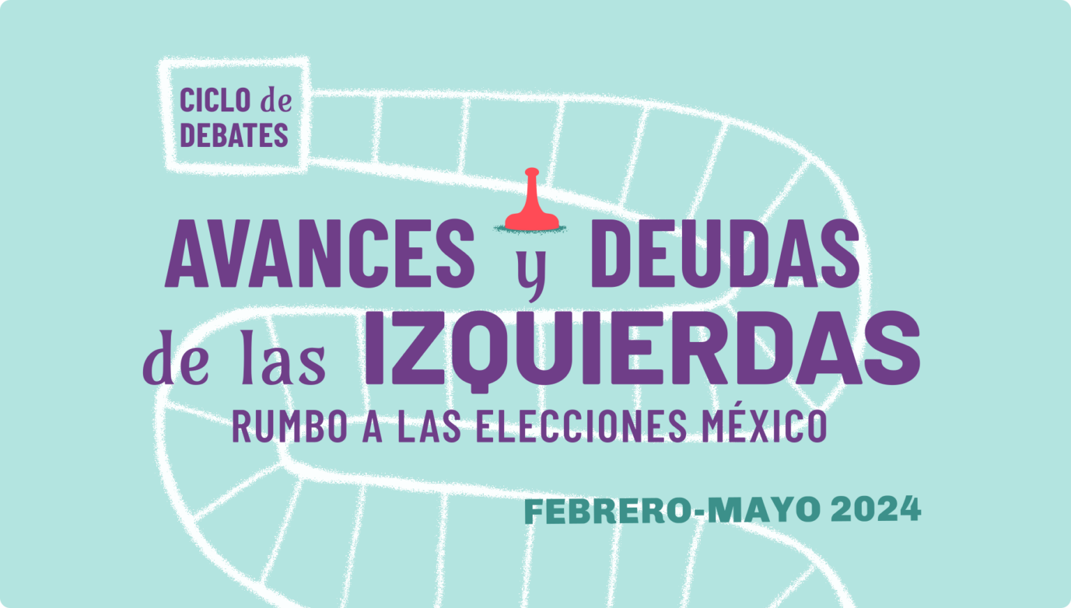 Ciclo “avances Y Deudas De Las Izquierdas”rumbo A Las Elecciones De